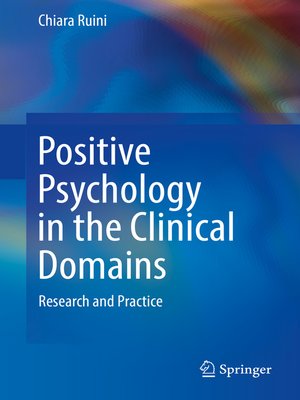 cover image of Positive Psychology in the Clinical Domains